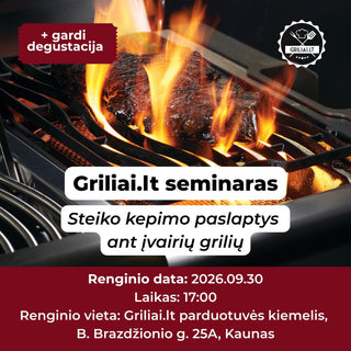 Griliai.lt seminar: gaasigrilliga steigi valmistamise saladused | Pilet